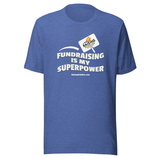 Fundraising Is My Superpower t-shirt